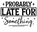Decal, probably late for something