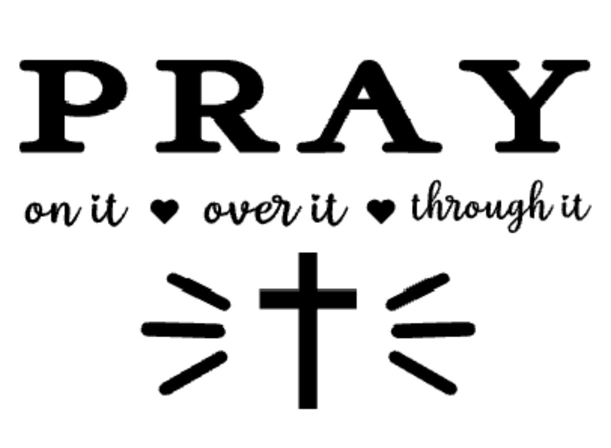 Decal Pray on it, over it, through it