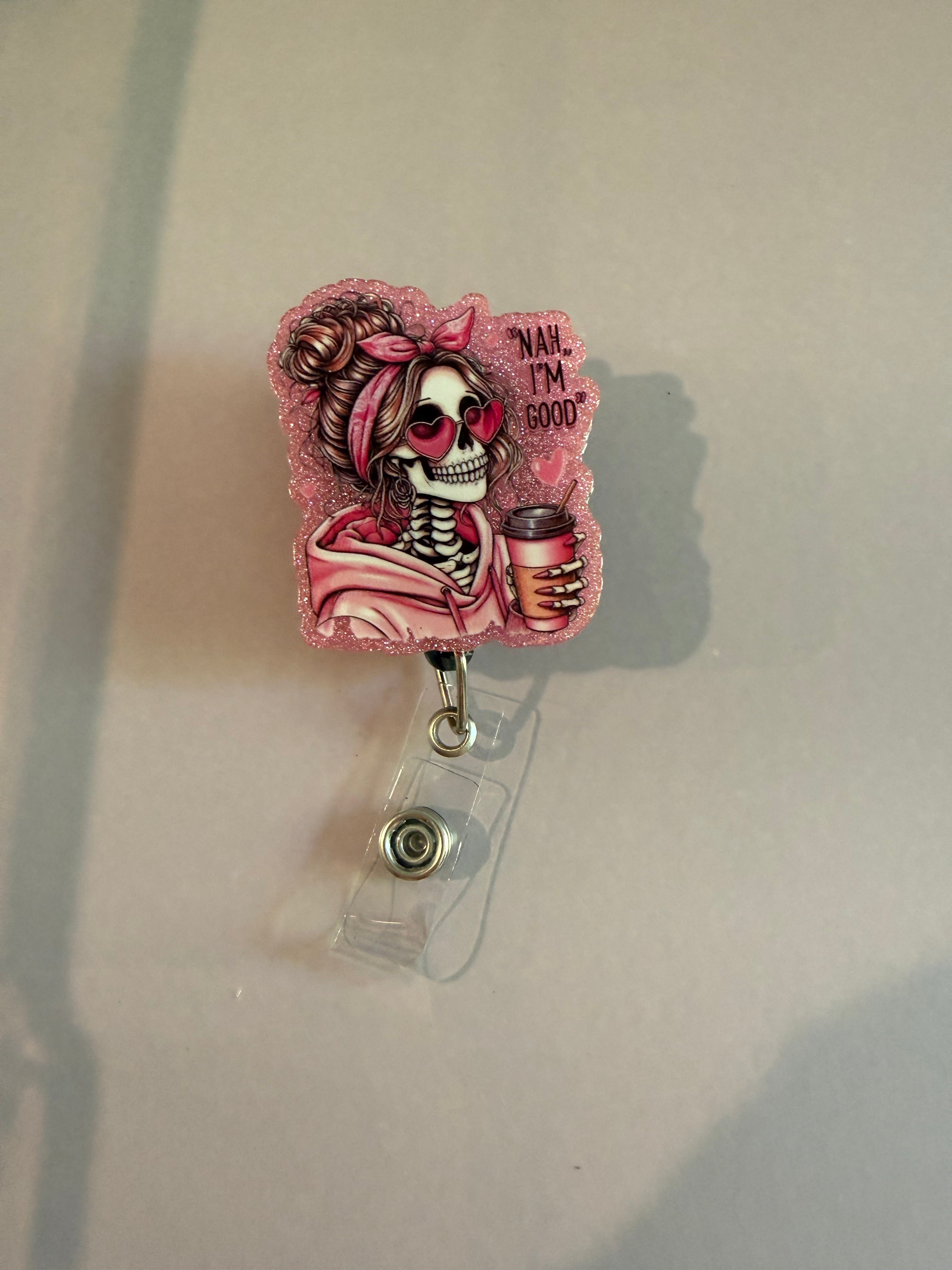 Interchangeable Non-Beaded Badge Reel “Nah I’m Good”
