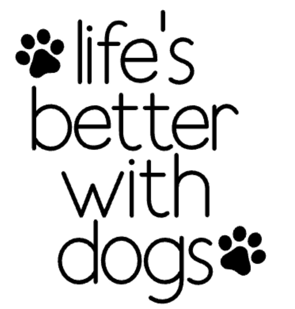 Decal, life’s better with dogs