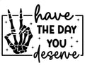 Decal, have the day you deserve