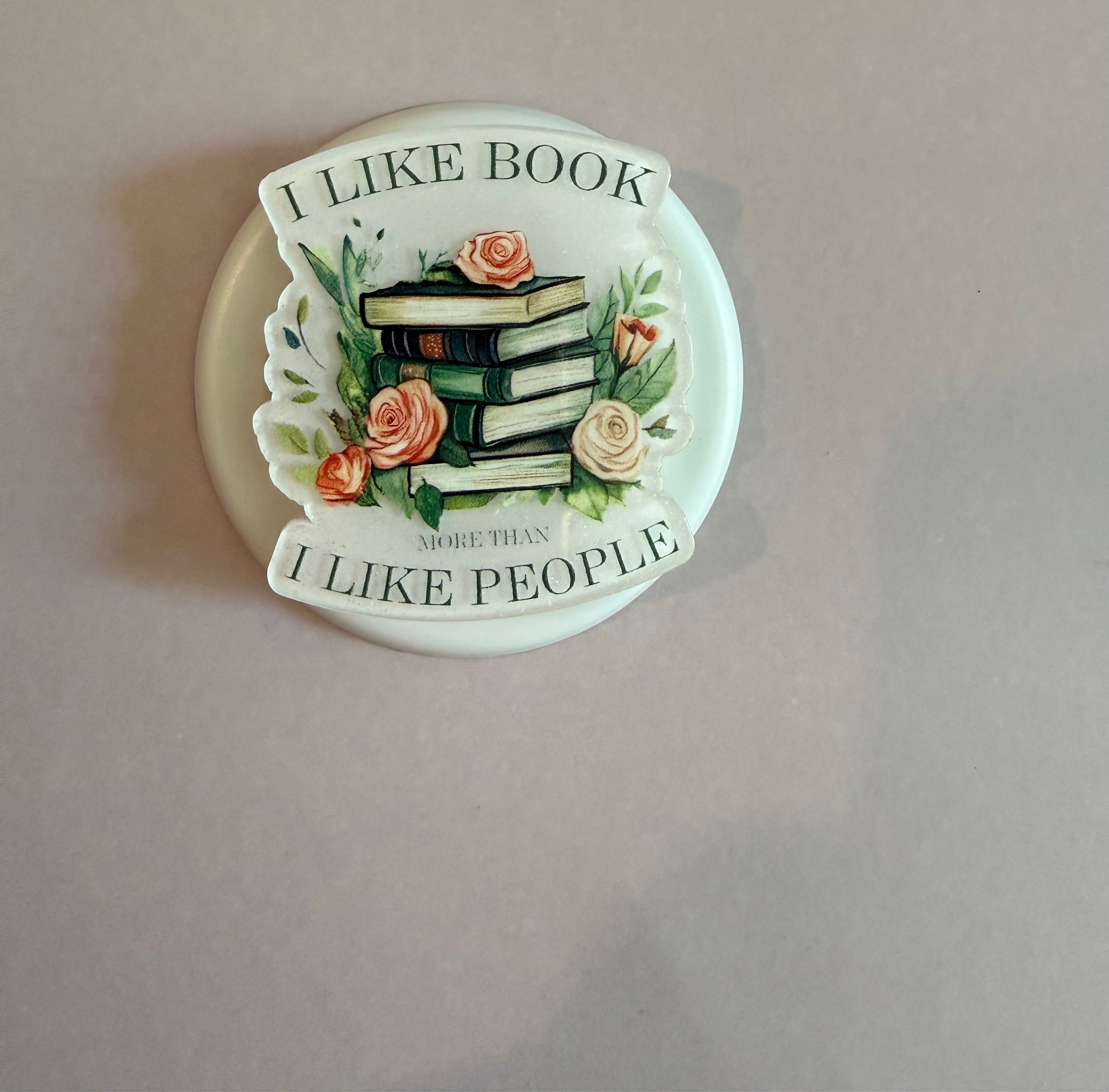 Mag Safe Popsocket “I like books better than I like people”